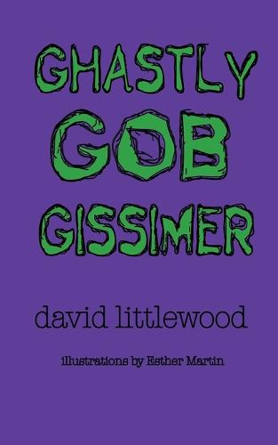 Ghastly Gob Gissimer