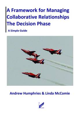 A Framework for Managing Collaborative Relationships - The Decision Phase