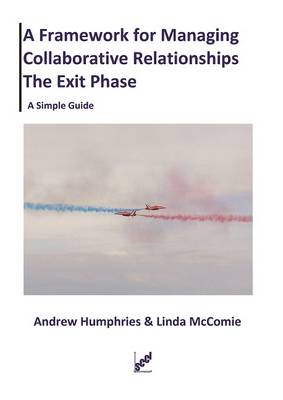 A Framework for Managing Collaborative Relationships - The Exit Phase