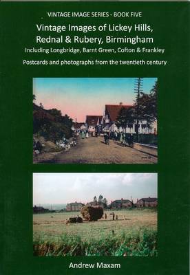 Vintage Images of Lickey Hills, Rednal & Rubery, Birmingham
