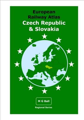 European Railway Atlas: Czech Republic & Slovakia