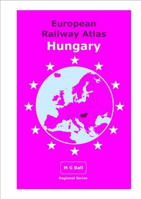 European Railway Atlas: Hungary