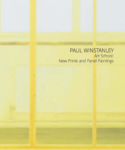 Paul Winstanley: Art School: New Prints and Panel Paintings