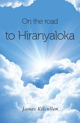 On the Road to Hiranyloka 2015
