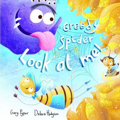 Greedy Spider, Look at Me!