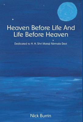 Heaven Before Life And Life Before Heaven
