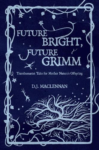 Future Bright, Future Grimm