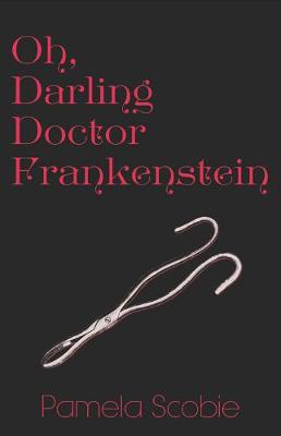 Oh Darling Doctor Frankenstein