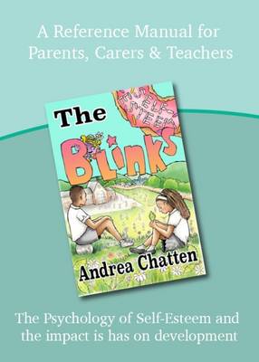 The Blinks Self-Esteem- A Reference Manual for Parents, Carers & Teachers