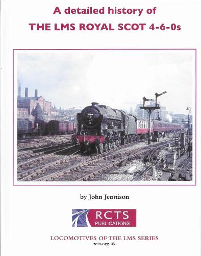 Detailed history of the Royal Scot 4-6-0s