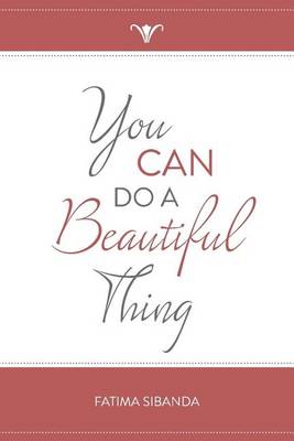 You Can Do A Beautiful Thing