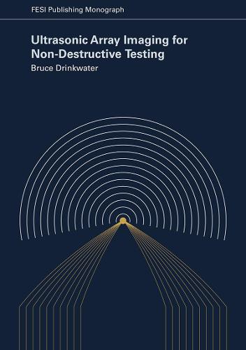 Ultrasonic Array Imaging for Non-Destructive Testing
