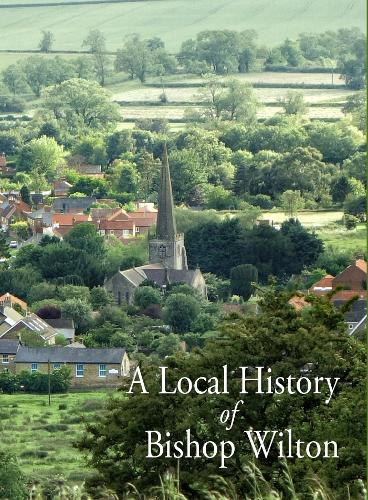 A Local History of Bishop Wilton