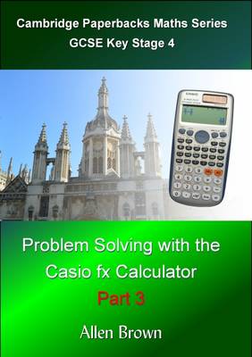 Problem Solving with the Casio Fx Calculator