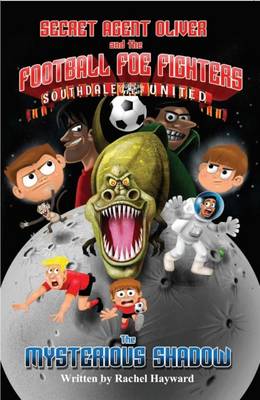 Secret Agent Oliver and the Football Foe Fighters