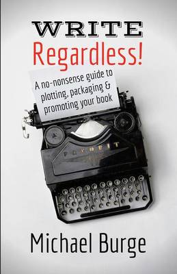 Write, Regardless!