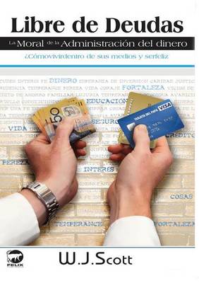 Libre de Deudas, la moral de la administración del dinero