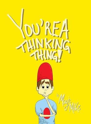 You're a Thinking Thing!