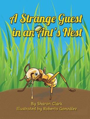 A Strange Guest in an Ant's Nest