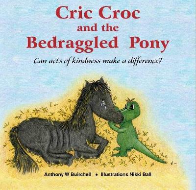 Cric Croc and the Bedraggled Pony: Can Acts of Kindness Make a Difference?