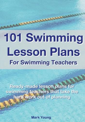 101 Swimming Lesson Plans For Swimming Teachers
