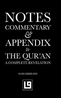Notes, Commentary & Appendix to The Qur'an