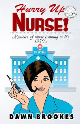 Hurry Up Nurse