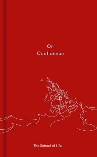 On Confidence by The School of Life