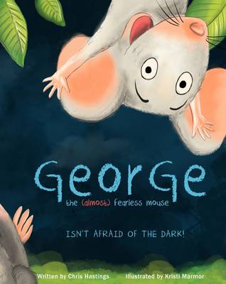 George the (Almost) Fearless Mouse