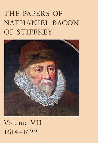 The Papers of Nathaniel Bacon of Stiffkey, Volume VII, 1614-1622