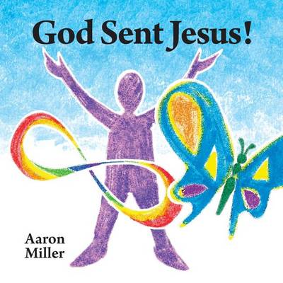 God Sent Jesus!