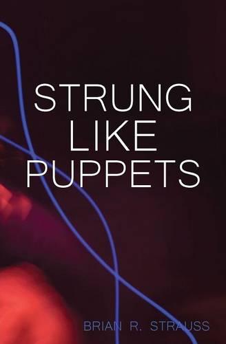 Strung Like Puppets