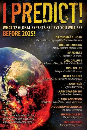 I Predict! What 12 Global Experts Believe You Will See Before 2025!
