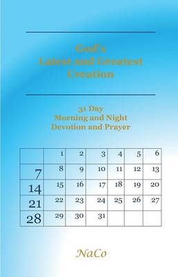 God's Latest and Greatest Creation - 31 Day Devotional