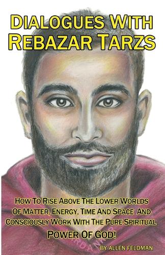 Dialogues With Rebazar Tarzs