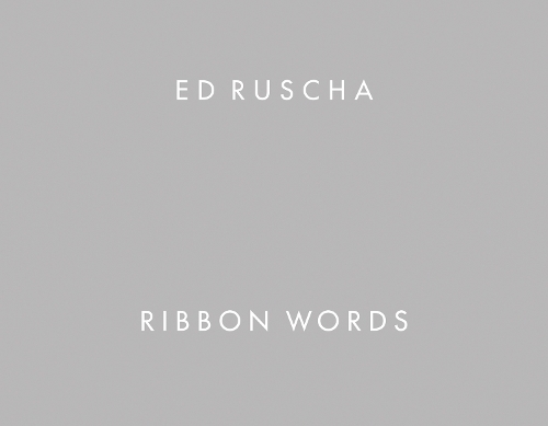 Ed Ruscha: Ribbon Words