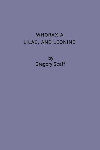 Whoraxia, Lilac and Leonine
