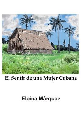 El Sentir de una Mujer Cubana