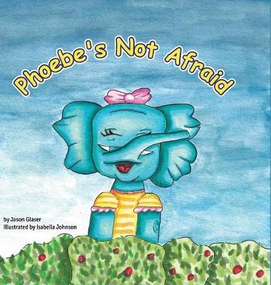 Phoebe's Not Afraid