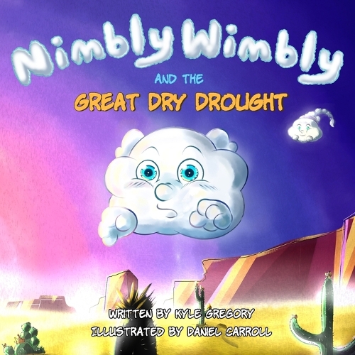 Nimbly Wimbly and the Great Dry Drought