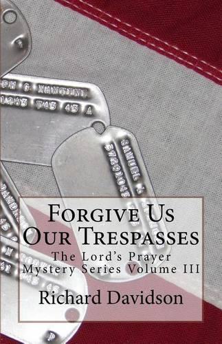 Forgive Us Our Trespasses