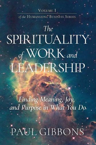 The Spirituality of Work and Leadership
