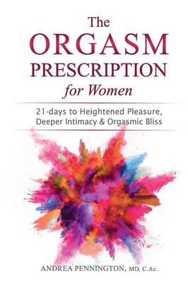 The Orgasm Prescription for Women