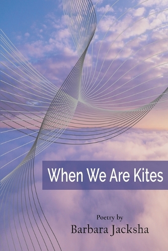 When We Are Kites