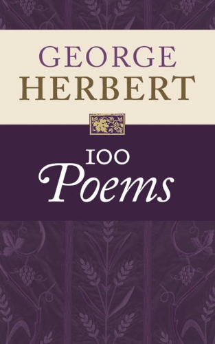 George Herbert: 100 Poems