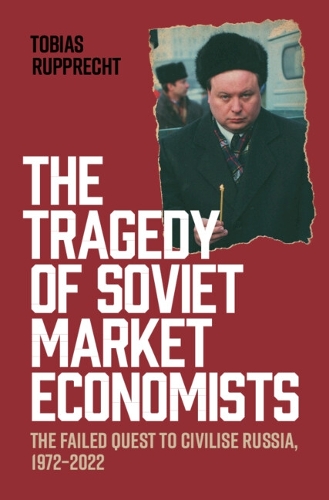 The Tragedy of Soviet Market Economists