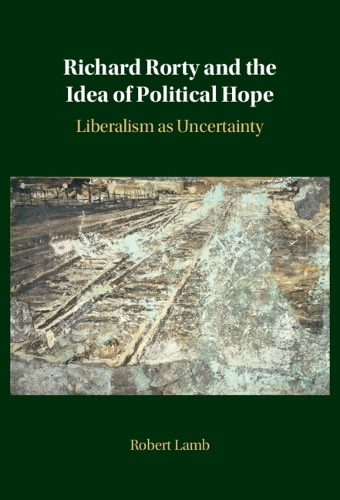 Richard Rorty and the Idea of Political Hope