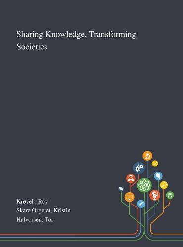 Sharing Knowledge, Transforming Societies