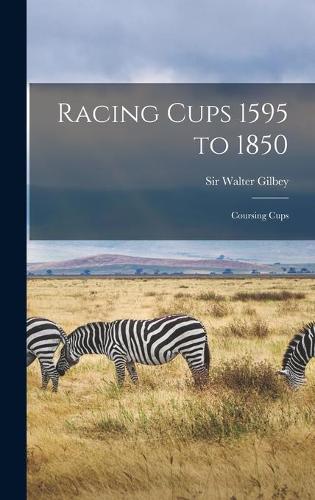 Racing Cups 1595 to 1850