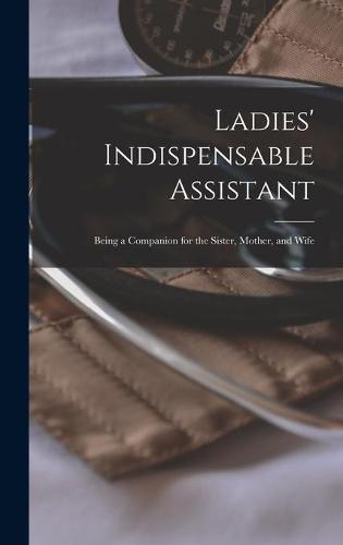 Ladies' Indispensable Assistant